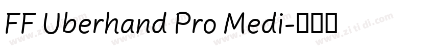 FF Uberhand Pro Medi字体转换 FF Uberhand Pro Medi字体转换